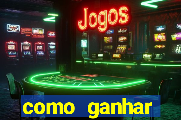 como ganhar dinheiro nos slots